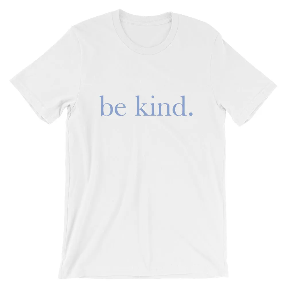 be kind. Blue Font Cotton T-Shirt