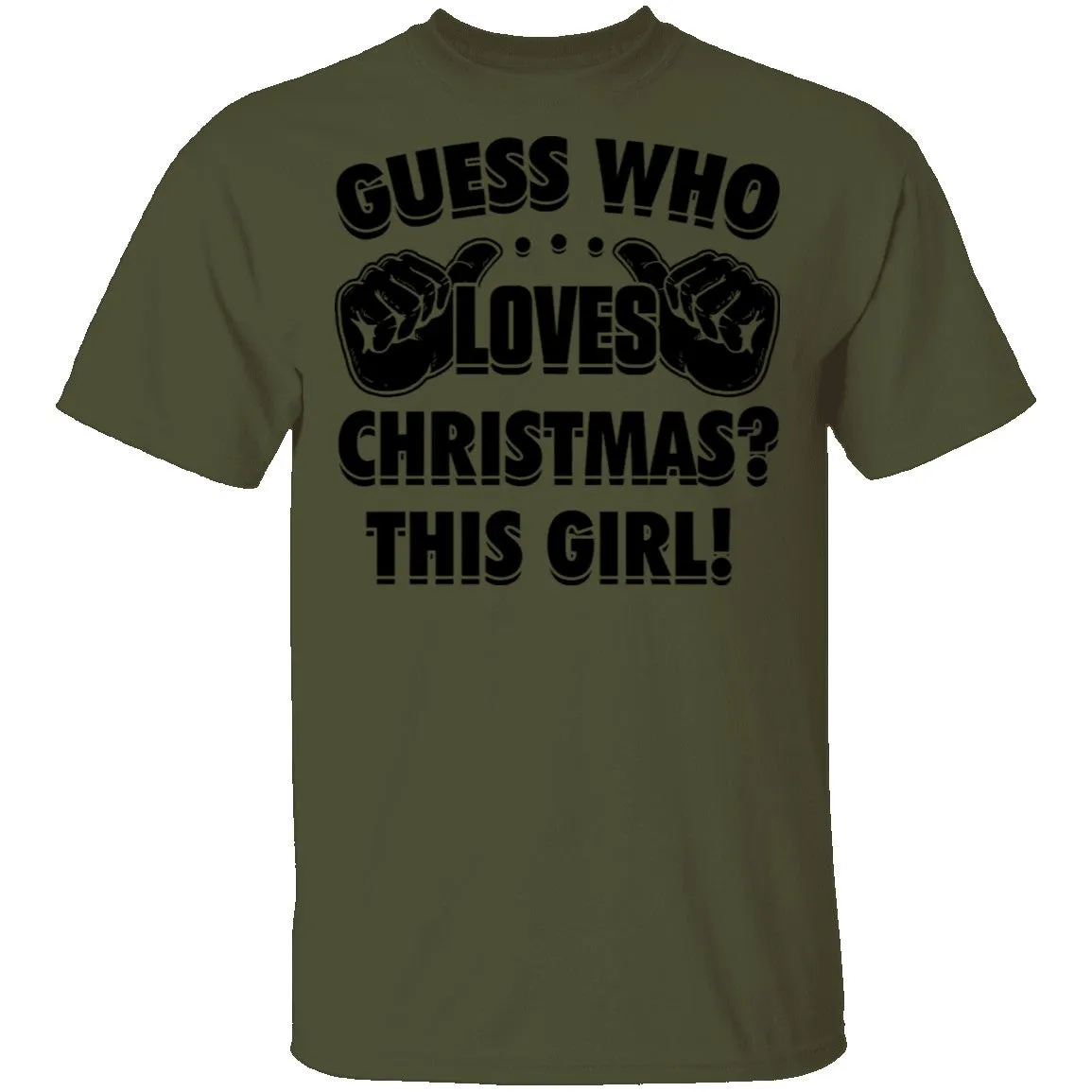 Guess Who Loves Christmas This Girl T-Shirt