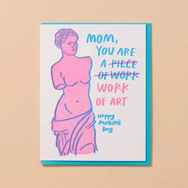 Piece of Work Mother's Day Greeting Card