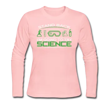 "Stand Back" - Women's Long Sleeve T-Shirt