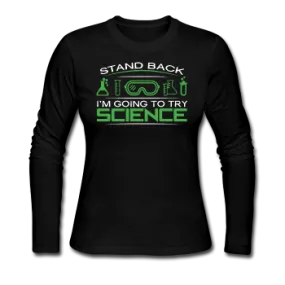 "Stand Back" - Women's Long Sleeve T-Shirt